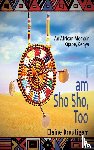 Brautigam, Elaine - I am Sho Sho, Too