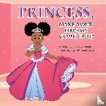 Wade, Latonya - Princess, Make Your Dreams Come True!