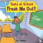 Johnson, T - Tests At School Freak Me Out!