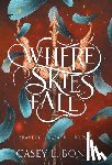 Bond, Casey L - Where Skies Fall