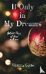Gatto, Victoria R - If Only in My Dreams