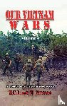 Brown, William F - Our Vietnam Wars, Volume 4