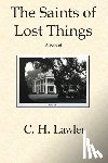 Lawler, C. H. - The Saints of Lost Things