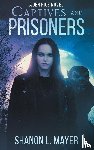 Mayer, Shanon L - Captives and Prisoners