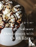 Smith, Lynn - Agile Software Development with C# 4th Edition