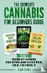 Baker, Jack - The Complete Cannabis for Beginners Guide