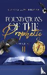 Whiteman, Curtis D - Foundations of the Prophetic (Volume. 2)