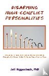 Riggenbach, Jeff - Disarming High-Conflict Personalities