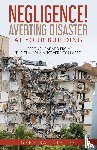 Batista, Greg - Negligence! Averting Disaster at Your Building