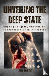 Vincent, Bill - Unveiling the Deep State