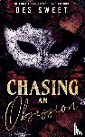 Sweet, Des - Chasing An Obsession