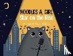 Godsall Moravek, Meredith - Noodles A. Girl: Star on the Rise: Star on the Rise