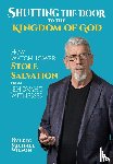 Wilson, Eric Michael - Shutting the Door to the Kingdom of God
