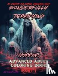 Bail, Kailyn - Wonderfully Terrifying Horror Advanced Adult Coloring Book Part 1