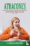 Kowal, Cathrine - Atracones