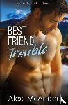 McAnders, Alex - Best Friend Trouble