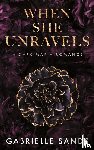 Sands, Gabrielle - When She Unravels