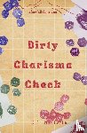 Monteith, K. E. - Dirty Charisma Check