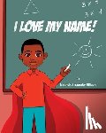 Ellison, Mosheh Alexander - I Love My Name!