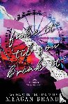 Brandy, Meagan - Fake It Til You Break It