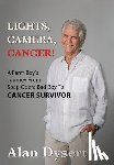 Dysert, Alan - Dysert, A: Lights, Camera, Cancer!