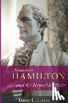 Durante, Dianne L. - Alexander Hamilton and the Reynolds Affair
