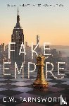 Farnsworth, C. W. - Farnsworth, C: Fake Empire