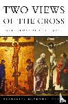 Mathewes-Green, Frederica - Two Views of the Cross