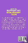 Mann, Michelle - How To Support My Non-Binary Teen
