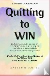 Michaels, Graham - Quitting to Win
