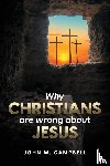 Campbell, John W - Why Christians are wrong about Jesus
