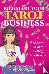 Colella, Nicole - Kickstart Your Tarot Business
