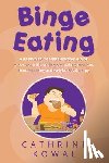 Kowal, Cathrine - Kowal, C: Binge Eating