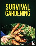Buckley, Leonard - Survival Gardening