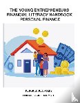 Reynolds, Deborah - The Young Entrepreneurs Financial Literacy Handbook Personal Finance