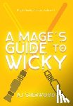 Sherwood, Aj - A Mage's Guide to Wicky