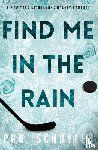 Schuyler, Pru - Find Me in the Rain