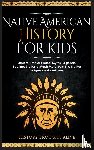 Brought Alive, History - Native American History for Kids