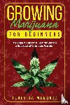 Mendoza, Teresita - Growing Marijuana for Beginners