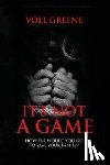 Greene, Voll - It's Not a Game