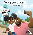 Bradford, Matthew - Daddy, Do You Know?: Maya Learns Black History