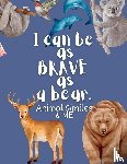 Wilson, Holly - I Can Be as Brave as a Bear