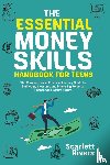 Rivers, Scarlett, Meadows, Richard - The Essential Money Skills Handbook for Teens