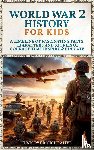 Brought Alive, History - World War 2 History For Kids