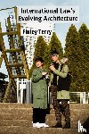 Terry, Finley - International Law's Evolving Architecture