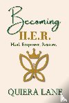 Lane, Quiera - Becoming H.E.R.