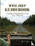 Bernier, Ren - WWII Jeep Guidebook
