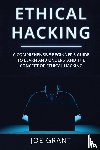 Grant, Joe - Ethical Hacking