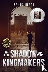 Imani, Vahid - In the Shadow of the Kingmakers