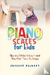 Gilbert, Jessica - Piano Scales FOR KIDS